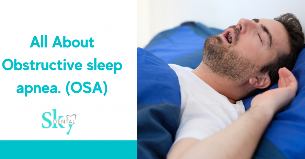 All About Obstructive sleep apnea. (OSA)