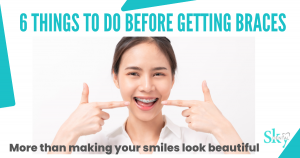 things to do before getting braces