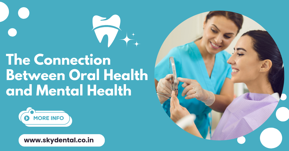 The Connection Between Oral Health and Mental Health