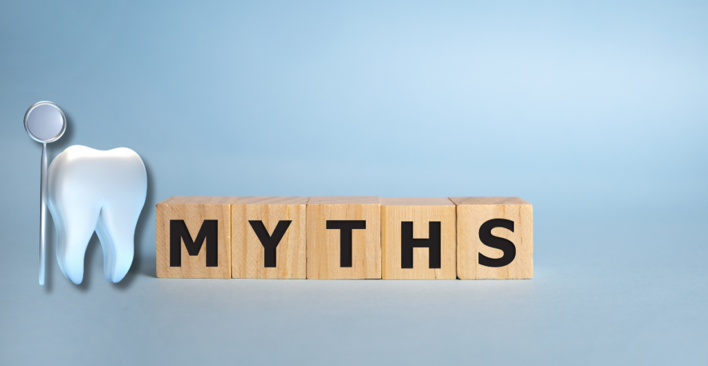 Common Dental Myths