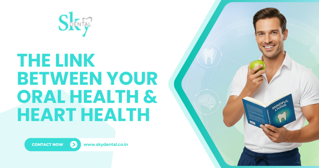 The Link Between Oral Health and Heart Health | Sky Dental