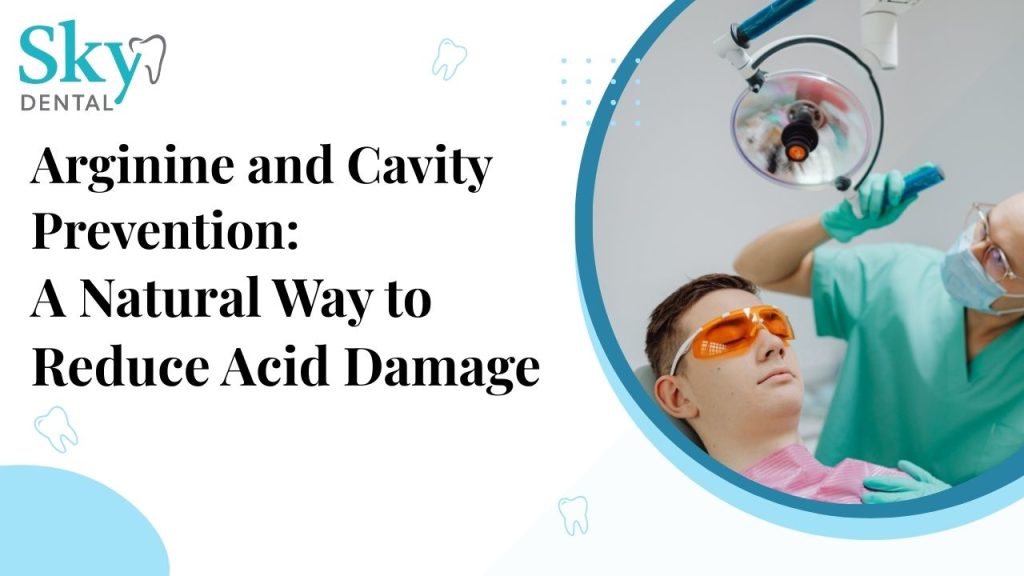 Arginine and Cavity Prevention: A Natural Way to Reduce Acid Damage