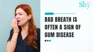 Bad Breath Is Often a Warning Sign of Gum Disease