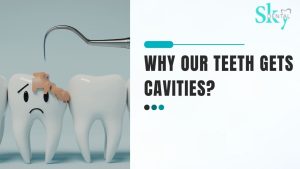 Why our teeth gets cavities?