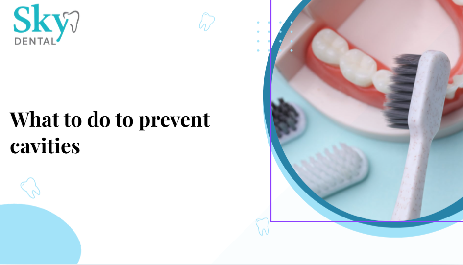 What to do to prevent cavities